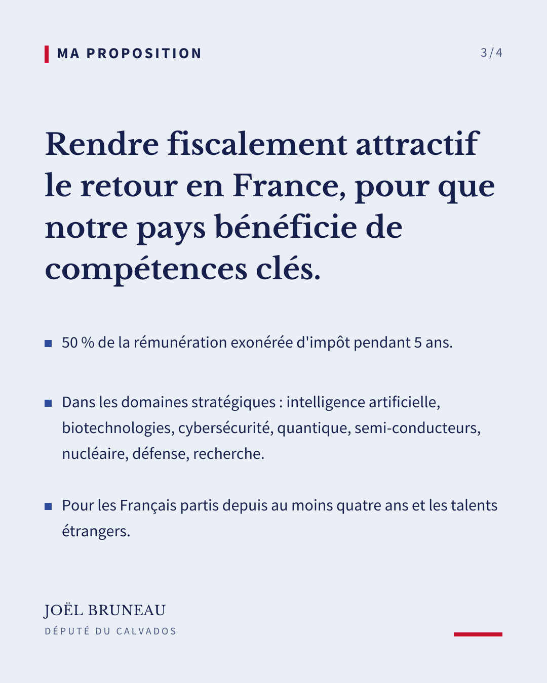 Ma proposition : 50 % de la rémunération exonérée d'impôt pendant 5 ans dans les domaines stratégiques.