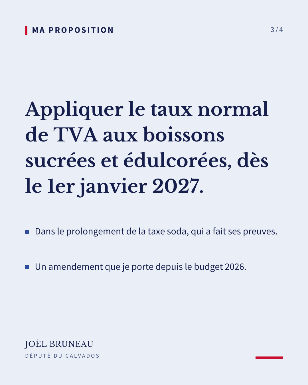 Ma proposition : appliquer le taux normal de TVA aux boissons sucrées et édulcorées dès le 1er janvier 2027.